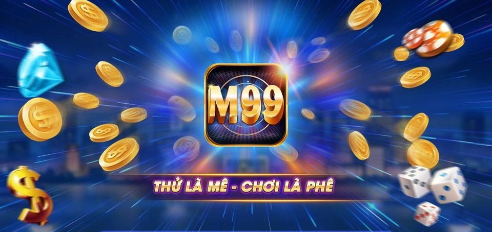 M99 Vin đánh giá game bài đổi thưởng cực kỳ chất lượng