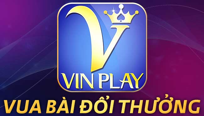 Vinplay cổng game đổi thưởng hàng đầu